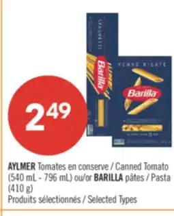 Pharmaprix AYLMER Canned Tomato (540 mL - 796 mL) or BARILLA Pasta (410 g) offer