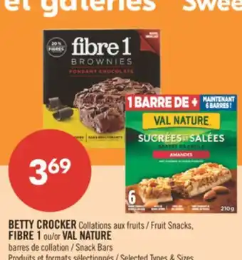 Pharmaprix BETTY CROCKER Fruit Snacks, FIBRE 1 or VAL NATURE Snack Bar offer