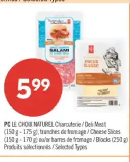 Pharmaprix PC LE CHOIX NATURE Deli Meat (150 g - 175 g), Cheese Slices (150 g - 170 g) or Blocks (250 g) offer