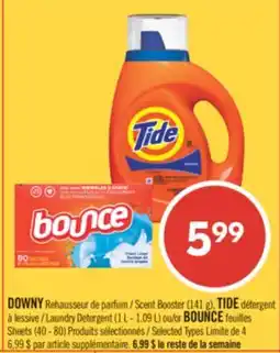 Pharmaprix DOWNY Scent Booster (141 g), TIDE Laundry Detergent (1 L - 1.09 L) or BOUNCE Sheets (40 - 80) offer