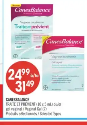 Pharmaprix CANESBALANCE (10 x 5 mL) or Vaginal Gel (7) offer