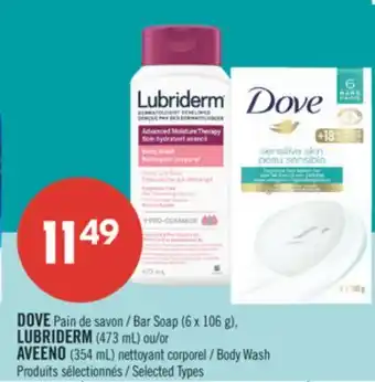 Pharmaprix DOVE Bar Soap (6 x 106 g), LUBRIDERM (473 mL) or AVEENO (354 mL) Body Wash offer