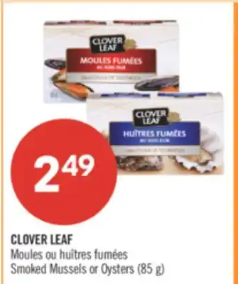 Pharmaprix CLOVER LEAF Smoked Mussels or Oysters offer