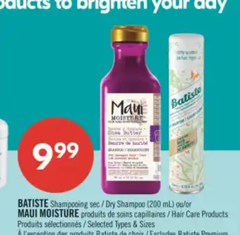 Pharmaprix BATISTE Dry Shampoo (200ml) or MAUI MOISTURE Hair Care Products offer