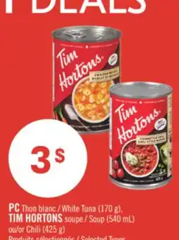 Pharmaprix PC White Tuna (170 g), TIM HORTONS Soup (540 mL) or Chili (425 g) offer