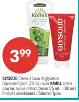 Pharmaprix GLYSOLID Glycerine Cream (75 mL) or KAMILL pour les mains / Hand Cream (75 mL - 100 mL) offer