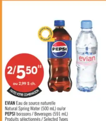 Pharmaprix EVIAN Natural Spring Water (500 mL) or PEPSI Beverages offer