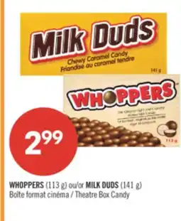 Pharmaprix WHOPPERS (113 g) or MILK DUDS (141 g) Theatre Box Candy offer