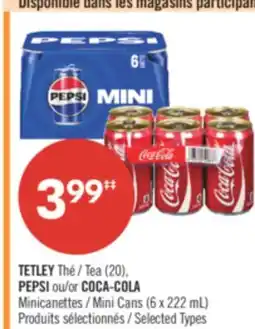 Pharmaprix TETLEY Tea (20), PEPSI or COCA-COLA Mini Cans (6 x 222 mL) offer