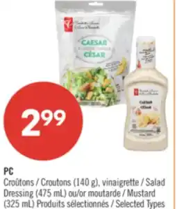 Pharmaprix PC Croutons (140 g), Salad Dressing (475 mL) or Mustard (325 mL) offer