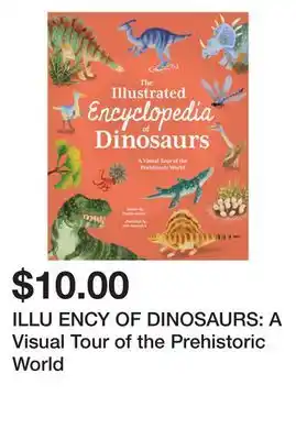 Chapters Indigo ILLU ENCY OF DINOSAURS: A Visual Tour of the Prehistoric World offer