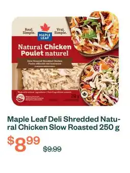 Voilà Maple Leaf Deli Shredded Natural Chicken Slow Roasted 250 g offer