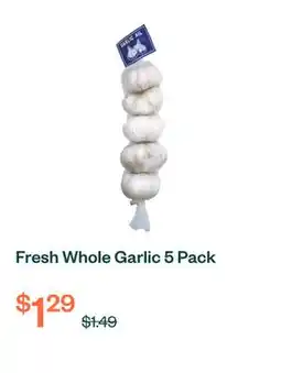 Voilà Fresh Whole Garlic 5 Pack offer