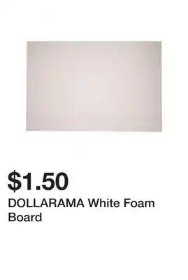 Dollarama DOLLARAMA White Foam Board offer