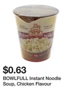 Dollarama BOWLFULL Instant Noodle Soup, Chicken Flavour offer