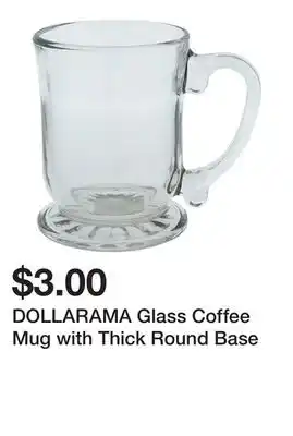 Dollarama DOLLARAMA Glass Coffee Mug with Thick Round Base offer