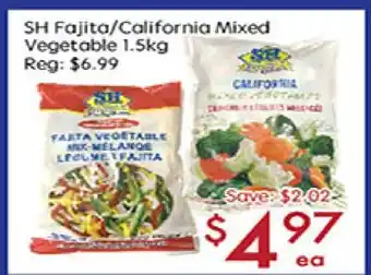 Sunny Food Mart SH Fajita/California Mixed Vegetable offer