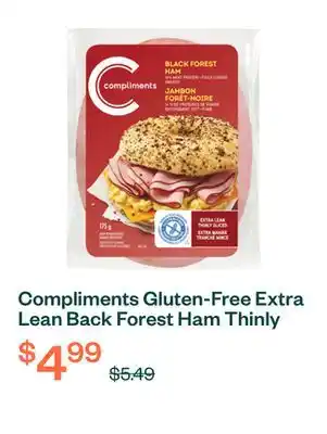 Voilà Compliments Gluten-Free Extra Lean Back Forest Ham Thinly Sliced Meat 175 g offer