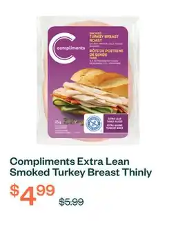 Voilà Compliments Extra Lean Smoked Turkey Breast Thinly Sliced Meat 175 g offer