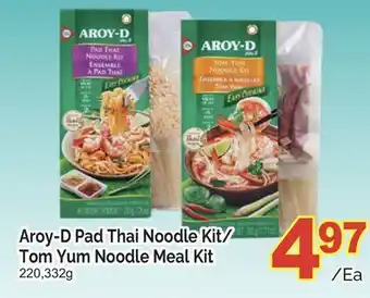 T&T Supermarket AROY-D PAD THAI NOODLE KIT/TOM YUM NOODLE MEAl KIT, 220,332G offer