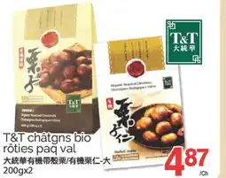 T&T Supermarket T&T CHÂTGNS BIO RÔTIES PAQ VAL, 200gx2 offer