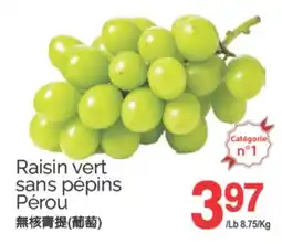 T&T Supermarket RAISIN VERT SANS PÉPINS PÉROU offer