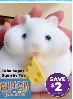 Showcase Taba Super Squishy Toy offer