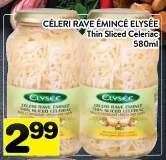 Supermarché PA CÉLERI RAVE ÉMINCÉ ELYSÉE | Thin Sliced Celeriac offer