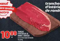 Metro TRANCHE D'INTÉRIEUR DE RONDE À BRAISER | SLICE OF INSIDE ROUND FOR BRAISING offer