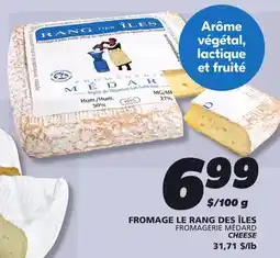 IGA FROMAGERIE MÉDARD CHEESE offer