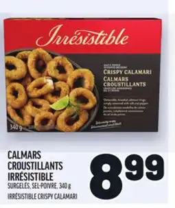 Metro CALMARS CROUSTILLANTS IRRÉSISTIBLE | IRRÉSISTIBLE CRISPY CALAMARI offer