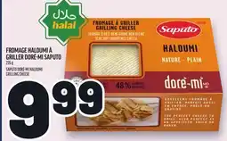 Metro FROMAGE HALOUMI À GRILLER DORÉ-MI SAPUTO | SAPUTO DORÉ-MI HALOUMI GRILLING CHEESE offer