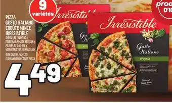 Metro PIZZA GUSTO ITALIANO CROÛTE MINCE IRRÉSISTIBLE | IRRÉSISTIBLE GUSTO ITALIANO THIN CRUST PIZZA offer