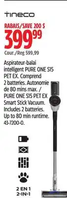 Canadian Tire Tineco PURE ONE S15 PET EX Smart Stick Vacuum. Includes 2 batteries. Up to 80 min runtime offer