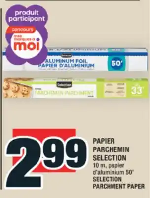 Super C PAPIER PARCHEMIN SELECTION | SELECTION PARCHMENT PAPER offer