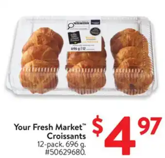 Walmart Your Fresh Market Croissants offer