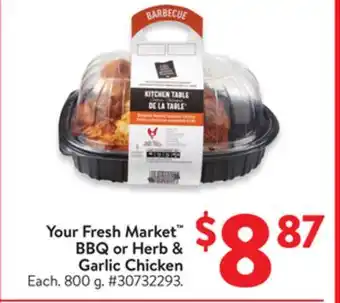 Walmart Your Fresh Market BBQ or Herb & Garlic Chicken offer