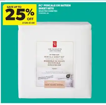 Real Canadian Superstore PC PERCALE OR SATEEN SHEET SETS offer