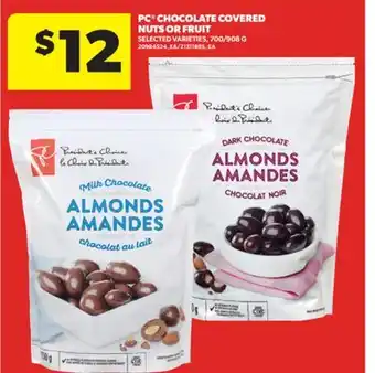 Real Canadian Superstore PC CHOCOLATE COVERED NUTS OR FRUIT, 700/908 G offer