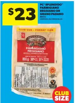 Real Canadian Superstore PC SPLENDIDO PARMIGIANO REGGIANO OR GRANO PADANO 800 G offer