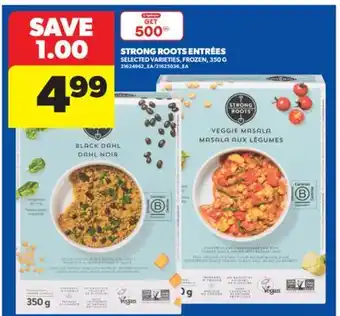 Real Canadian Superstore STRONG ROOTS ENTRÉES, 350 G offer