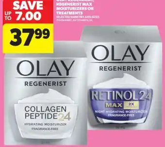 Real Canadian Superstore OLAY REGENERIST, REGENERIST MAX MOISTURIZERS OR TREATMENTS offer