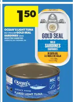 Real Canadian Superstore OCEAN'S LIGHT TUNA 85/170 G OR GOLD SEAL SARDINES 125 G offer