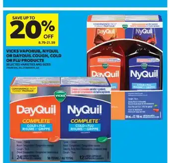 Real Canadian Superstore VICKS VAPORUB, NYQUIL OR DAYQUIL COUGH, COLD OR FLU PRODUCTS offer