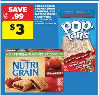 Real Canadian Superstore KELLOGG'S RICE KRISPIES, NUTRI GRAIN BAR, POP TARTS OR SPECIAL K CRISPY BAR, 125-384 G offer