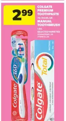 Real Canadian Superstore COLGATE PREMIUM TOOTHPASTE, 70-150 ML OR MANUAL TOOTHBRUSH, 1 EA offer