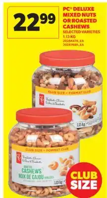 Real Canadian Superstore PC DELUXE MIXED NUTS OR ROASTED CASHEWS, 1.13 KG offer