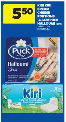 Real Canadian Superstore KIRI KIRI CREAM CHEESE PORTIONS 144 G OR PUCK HALLOUMI 180 G offer