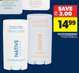 Real Canadian Superstore NATIVE DEODORANT, 75 G offer