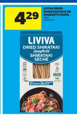 Real Canadian Superstore LIVIVA DRIED SHIRATAKI RICE OR SPAGHETTI PASTA offer